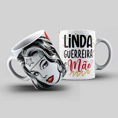 Caneca Personalizada- Linda guerreira e mãe - comprar online