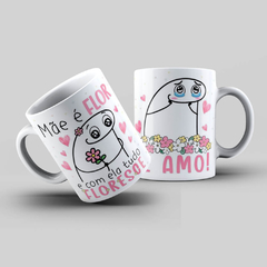 Caneca Personalizada- Mãe é flor, e com ela tudo floresce, Te amo! Flork - comprar online