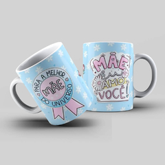 Caneca Personalizada- Para a melhor mãe do universo, Mãe eu amo você! - comprar online