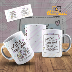 Caneca Personalizada- Mãe que ama artesanato, mãe que ama ser mãe