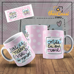 Caneca Personalizada- Você é a melhor mãe do mundo, mãe amo você!