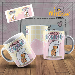 Caneca Personalizada- Mãe de doguinho, Feliz dia das Mães! Flork