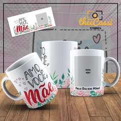 Caneca Personalizada- Amo você mãe, Feliz dia das Mães com foto