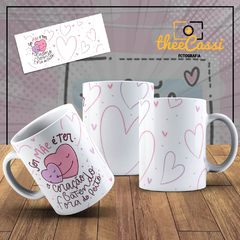 Caneca Personalizada- Ser mãe é ter um coração batendo fora do peito