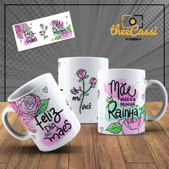 Caneca Personalizada- Feliz dia das mães, Mãe você é minha Rainha