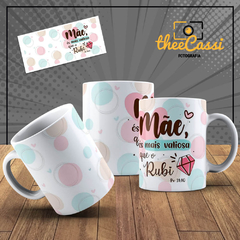 Caneca Personalizada- Mãe, és mais valiosa que o Rubi