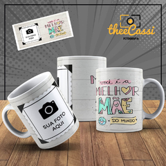 Caneca Personalizada- Você é a melhor mãe do mundo, com 1 foto