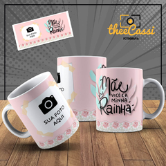 Caneca Personalizada- Mãe você é minha rainha, com 1 foto