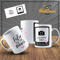 Caneca Personalizada- Feliz dia das mães, com foto