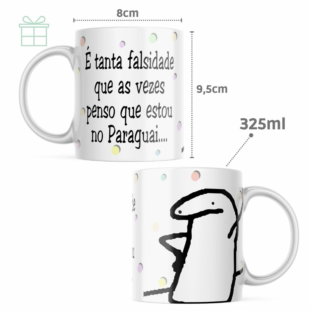 Caneca Florks Meme é Tanta Falsidade Que As Vezes Penso Que