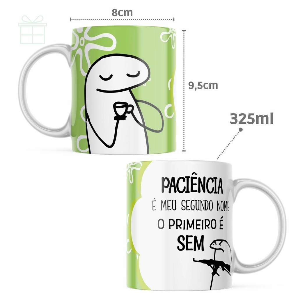 Caneca Florks Paciência é Meu Segundo Nome Meme Engraçado