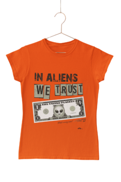 In aliens we trust - Quality T-Shirt feminina Aliencorp