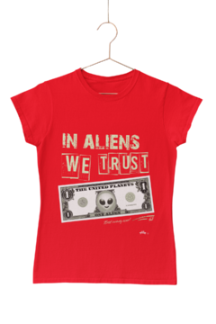 In aliens we trust - Quality T-Shirt feminina Aliencorp - Aliencorp Camisetas Ufológicas. Estampas de outro mundo exclusivas.