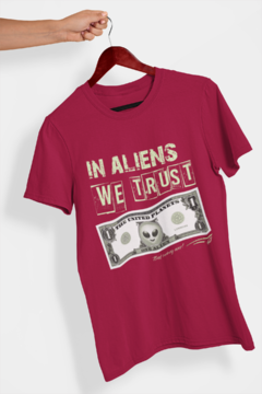 In aliens we trust - Quality T-Shirt unissex Aliencorp