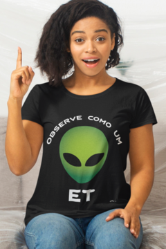 Observe como um ET - Quality T-Shirt feminina Aliencorp - comprar online