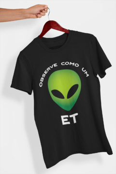 Observe como um ET - Quality T-Shirt unissex Aliencorp