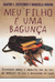 Meu Filho é Uma Bagunça - Autor: Martin L. Kutscher/ Marcella Moran (2014) [seminovo]