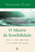 Mestre da Sensibilidade - Autor: Augusto Cury (2006) [seminovo]