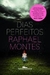 Dias Perfeitos - Autor: Raphael Montes (2021) [novo]