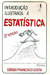 Introdução Ilustrada À Estatística - Autor: Sérgio Francisco Costa (1997) [usado]