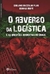 O Reverso da Logística e as Questões Ambientais no Brasil - Autor: Edelvino Razzolini Filho e Rodrigo Berté (2013) [seminovo]