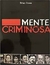 Mente Criminosa - Autor: Brian Innes (2009) [usado]