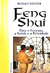 Feng Shui - para o Sucesso a Saúde e a Felicidade - Autor: Richard Webster (1999) [usado]