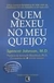 Quem Mexeu no Meu Queijo? - Autor: Spencer Johnson, M. D. (2003) [usado]