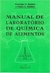 Manual de Laboratorio de Quimica de Alimentos - Autor: Florinda O. Bobbio (2003) [seminovo]