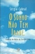 O Sonho Não Tem Idade - Autor: Sérgio Cabral [usado]