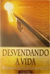 Desvendando a Vida - Autor: Jairo de Paula (2013) [seminovo]