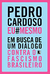 Pedro Cardoso Eu Mesmo em Busca de um Diálogo contra o Fascimo Brasileiro - Autor: Pedro Cardoso (2019) [usado]