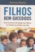 Filhos Bem- Sucedidos - Autor: Andrea Ramal (2013) [seminovo]