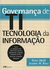 Governança de Ti Tecnologia da Informação - Autor: Peter Weill e Jeanne W. Ross (2006) [seminovo]