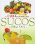 A Cura Através dos Sucos e Frutas - Autor: Editora Escala (2009) [seminovo]