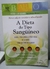 A Dieta do Tipo Sangüíneo - Autor: Peter J. D'' Adamo (2005) [usado]