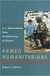 Armed Humanitarians: U.s. Interventions From Northern Iraq To Kosovo - Autor: Robert C. Diprizio (2002) [seminovo]