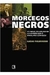 Morcegos Negros - Autor: Lucas Figueiredo (2000) [seminovo]