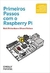 Primeiros Passos com o Raspberry Pi - Autor: Matt Richardson e Shawn Wallace (2013) [seminovo]