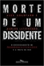 Morte de um Dissidente - Autor: Alex Goldfarb e Marina Litvinenko (2007) [seminovo]