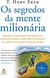 Os Segredos da Mente Milionária - Autor: T. Harv Eker (2006) [novo]