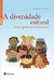 A Diversidade Cultural Como Prática na Educação - Autor: Fátima e Silva Freitas (2014) [seminovo]