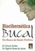 Biocibernética Bucal - em Busca da Saúde Perfeita - Autor: Ernesto Furlan e Rogério Pavan dos Santos (2006) [usado]