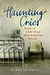 Hauting Cries. Stories Of Child Abuse From Industrial Schools - Autor: Karen Coleman (2010) [seminovo]