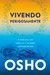 Vivendo Perigosamente - a Aventura de Ser Quem Você é na Grande Celebração da Vida - Autor: Osho (2021) [seminovo]