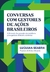 Conversa com Gestores de Ações Brasileiros - Autor: Luciana Seabra (2018) [usado]