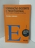 Formação Docente e Profissional - Autor: Francisco Imbernón (2011) [seminovo]