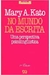 No Mundo da Escrita - Autor: Mary A. Kato (1987) [usado]