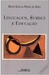 Linguagem, Surdez e Educação - Autor: Maria Cecília Rafael de Góes (2002) [usado]