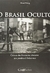 O Brasil Oculto - Autor: Mauri Konig (2013) [seminovo]